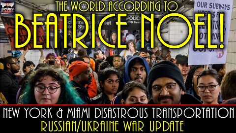 NEW YORK & MIAMI DISASTROUS TRANSPORTATION | RUSSIAN/UKRAINE WAR UPDATE | BEATRICE NOEL