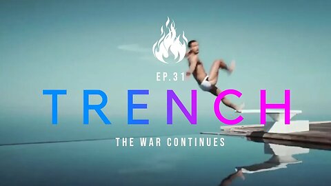 Trench - A Christian Guide to the Culture War | Ep.31 - The War Continues