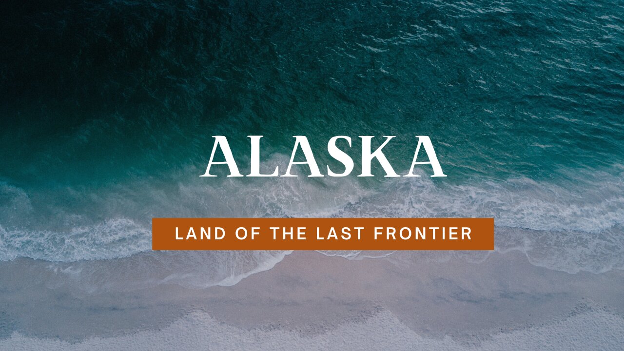 Alaska Land of the Last Frontier Documentry