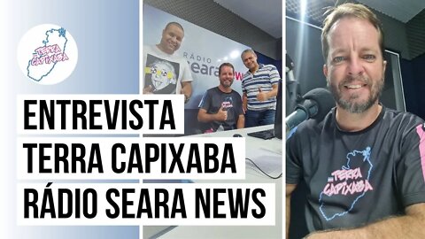 Terra Capixaba na Rádio Seara News