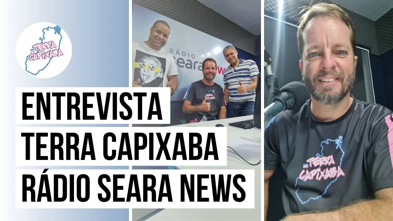 Terra Capixaba na Rádio Seara News