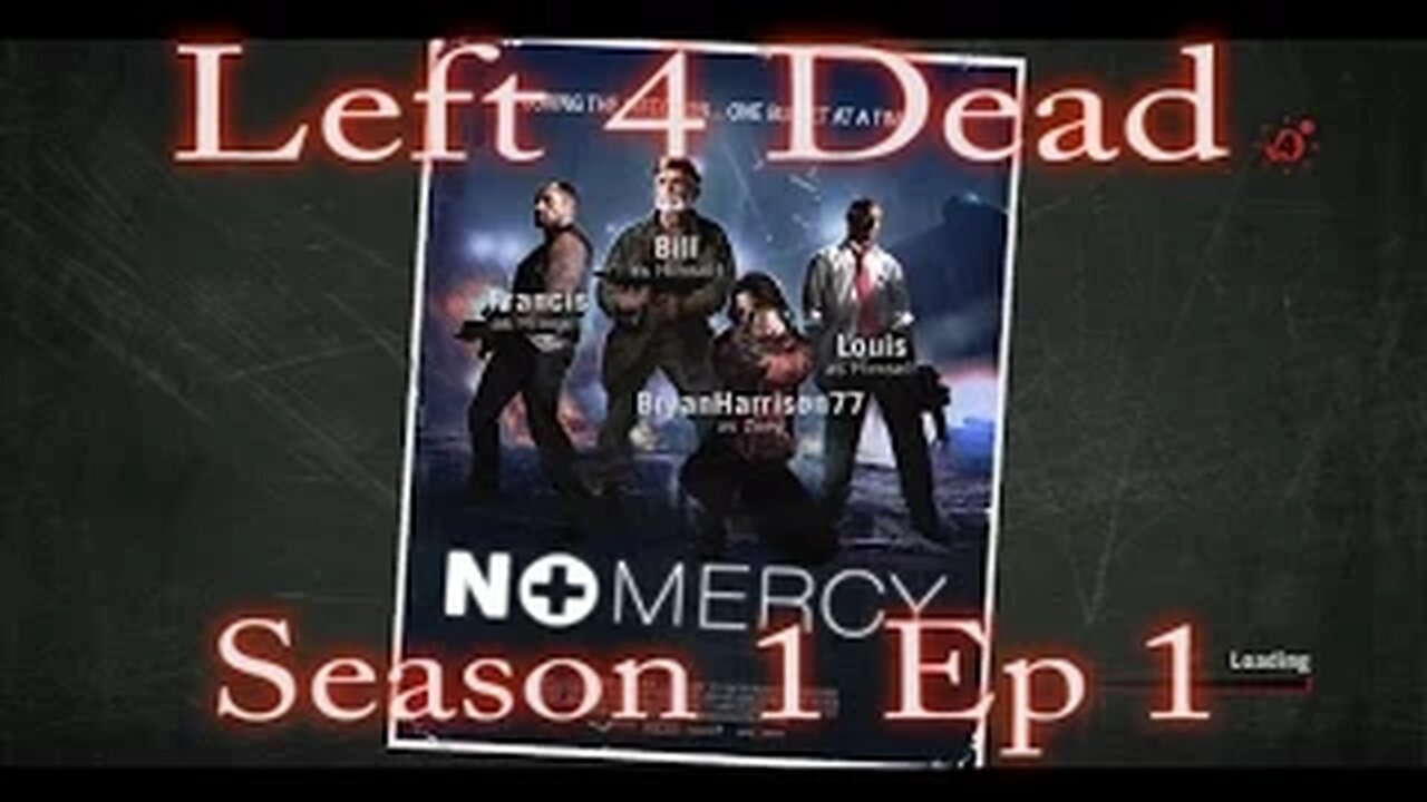 Left 4 Dead - Season 1 Ep 1