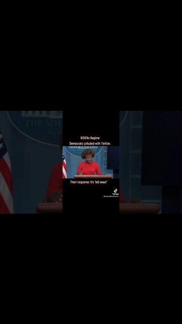 🎥 The Biden regime responds to news Democrats colluded with Twitter. Their response: It's "old news"