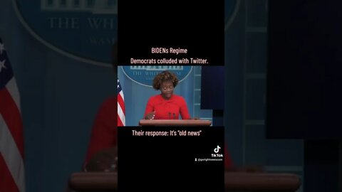 🎥 The Biden regime responds to news Democrats colluded with Twitter. Their response: It's "old news"