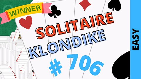 Microsoft Solitaire Collection - Klondike - EASY Level - # 706