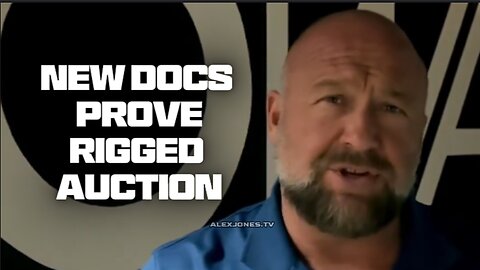 New Docs Reveal Total Rigging of INFOWARS Auction - Alex Jones Network Special Report