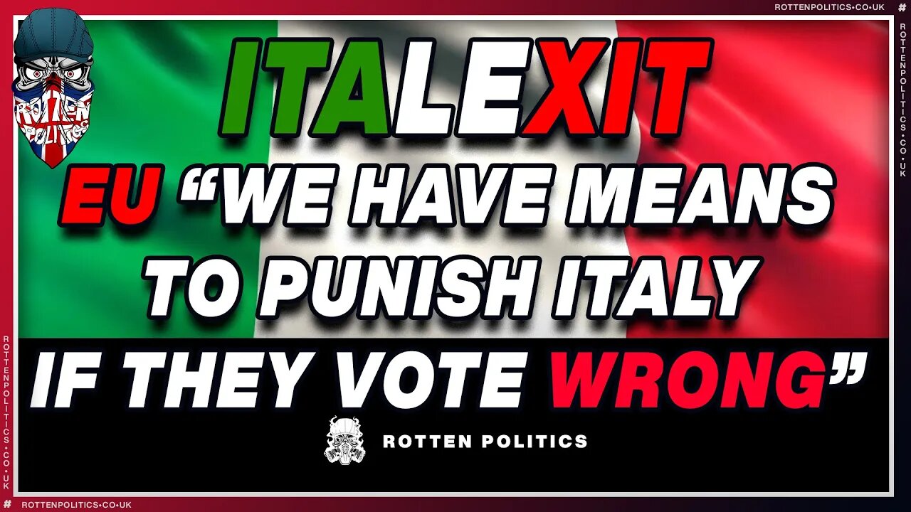 The EU is a totalitarian disgrace! Italian election threat.