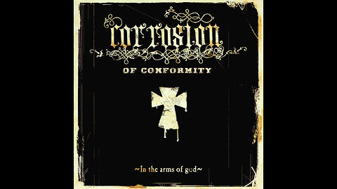 Corrosion Of Conformity - In The Arms Of God