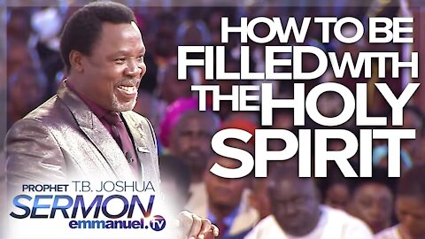 How To Be FILLED With The Holy Spirit!!!🔥 TB Joshua Sermon 聖霊に満たされる方法！🔥 TBジョシュアによるメッセージ
