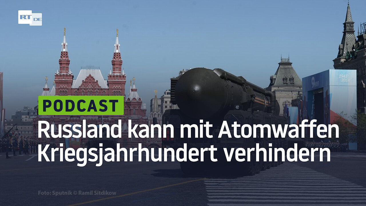 Ein Jahrhundert der Kriege steht bevor – Mit seinen Atomwaffen kann Russland es verhindern