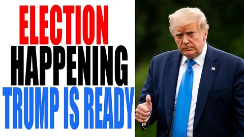 EMERGENCY ELECTIONS ARE BEING HAPPENING TRUMP IS READY