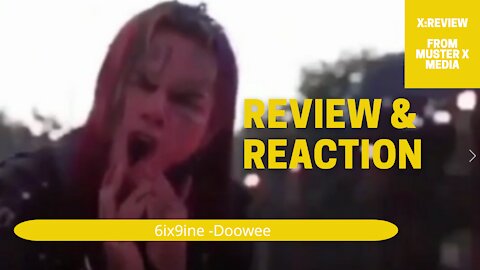 Review and Reaction: 6ix9ine - Doowee