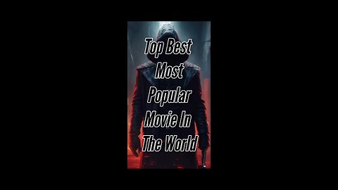 Top 10 best most popular movie in world