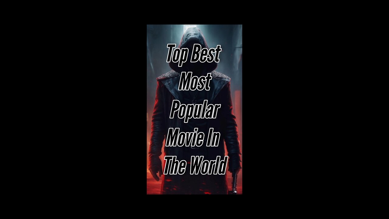 Top 10 best most popular movie in world