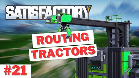 Moving Headquarters to the Mega-factory & Establishing a Truck Route [Satisfactory 21]