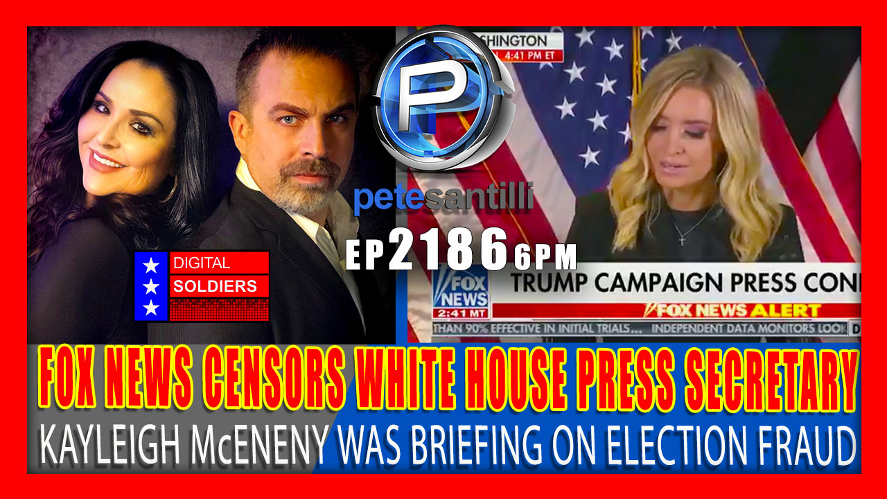 EP-2186-6PM BREAKING: FOX NEWS CENSORS PRESS SECRETARY KAYLEIGH McENENY BRIEFING ON ELECTION FRAUD