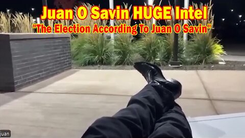 Juan O Savin & David Rodriguez HUGE Intel 11/17/24: "The Election According To Juan O Savin"