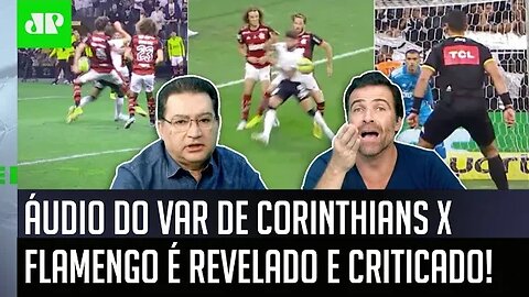 "ELES ERRARAM!" ÁUDIO DO VAR de Corinthians x Flamengo é REVELADO e CRITICADO após possível PÊNALTI!