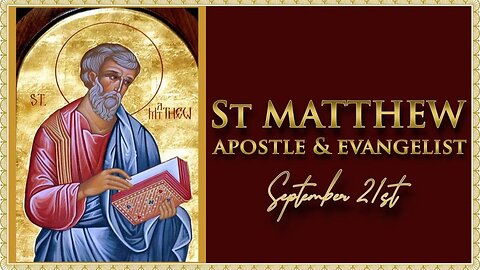 The Daily Mass: St Matthew, Apostle & Evangelist