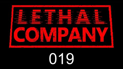 Lethal Company EP019