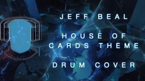 Jeff Beal House of Cards Theme Drum Cover