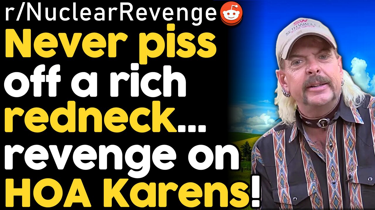 Nuclear Revenge - HOA Karens Get Exposed After Harassing Old Redneck | Prorevenge Reddit Stories