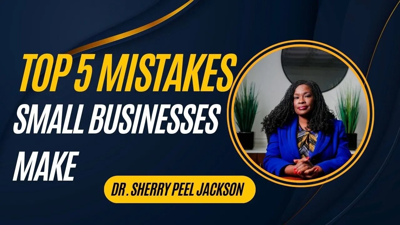 Top Five Biggest Mistakes Small Business Owners Make