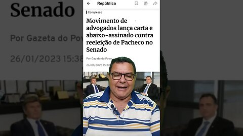 Advogados pedem o indeferimento da reeleição de Pacheco.