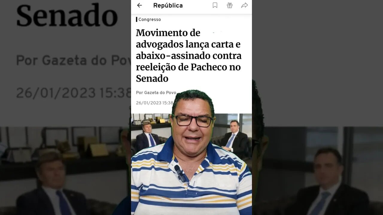 Advogados pedem o indeferimento da reeleição de Pacheco.