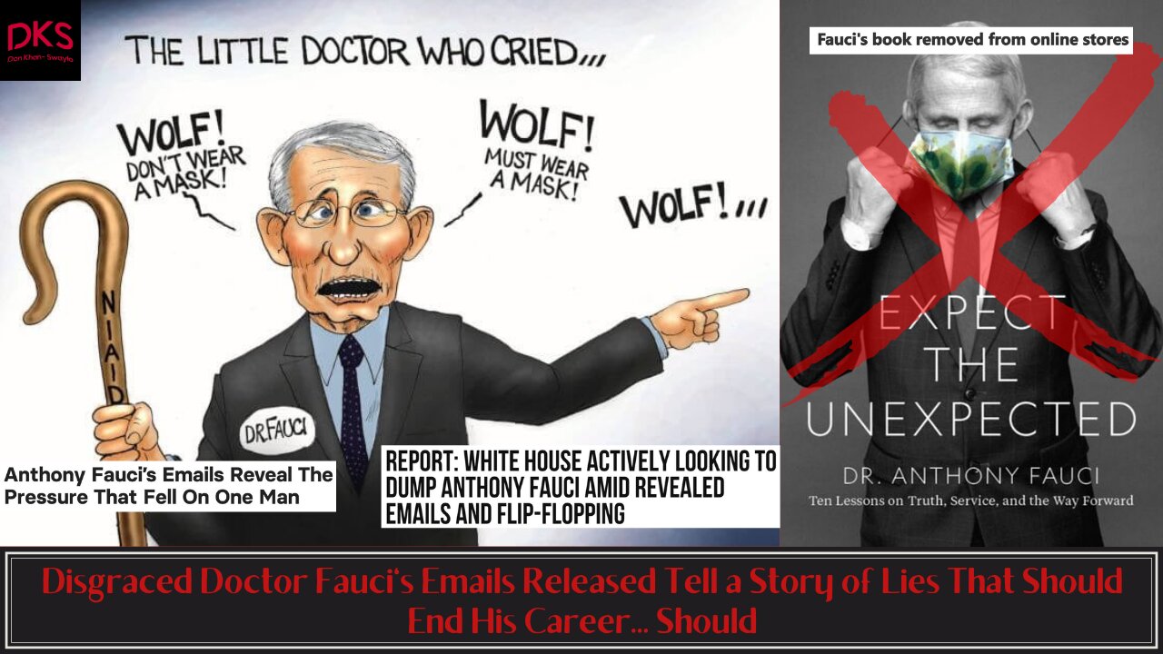 Disgraced Doctor Fauci's Emails Released Tell a Story of Lies That Should End His Career... Should