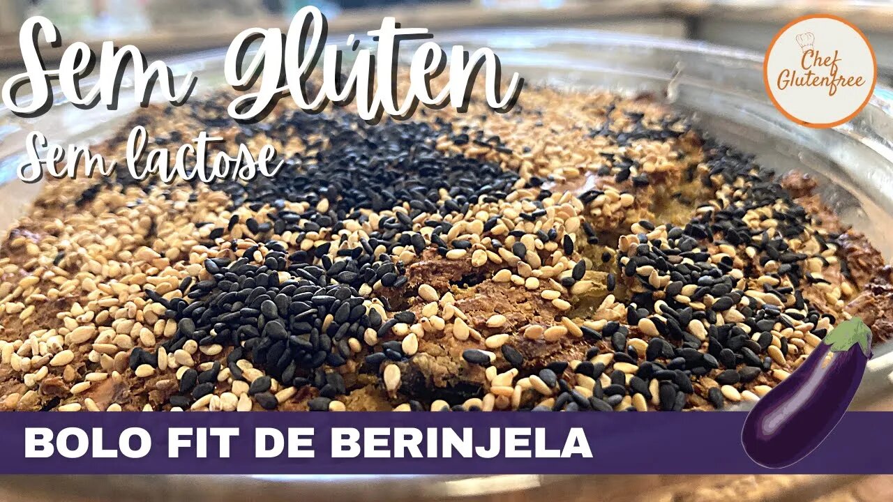 Bolo Fit de Berinjela - Sem Glúten e Sem Lactose