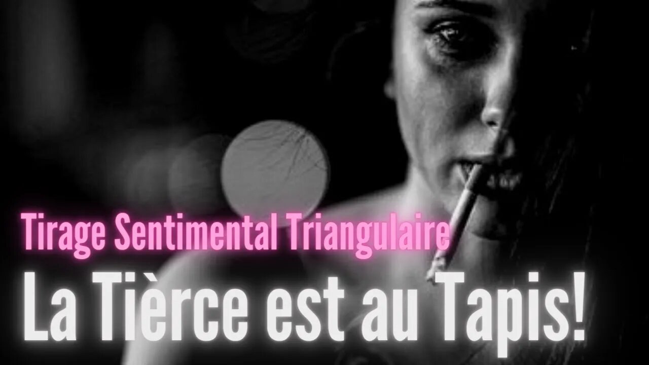 La Tierce est au Tapis ! - Tirage Sentimental Triangulaire