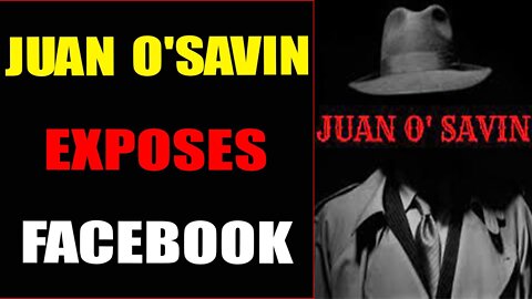 JUAN O'SAVIN DROPS HUGE TRUTH BOMB ABOUT FACEBOOK