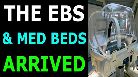 THE EBS & MED BEDS ARRIVED - TRUMP NEWS