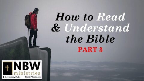 How to Read and Understand the Bible Part 3 (Does God speak today?)