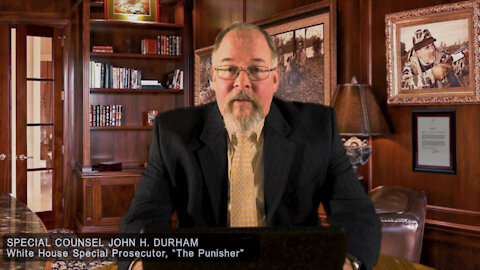 Special Counsel, John Durham | Chapter 19 | Say My Name