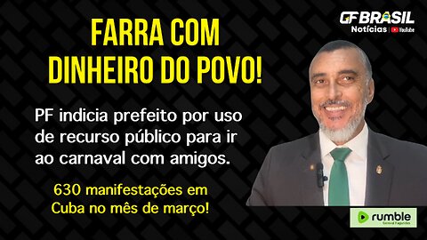 PF indicia prefeito por uso de recurso público para ir ao carnaval com amigos.