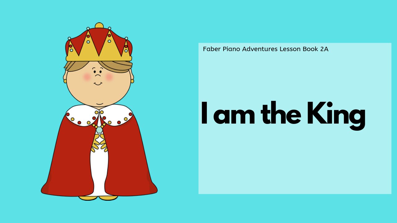 Piano Adventures Lesson Book 2A - I am the King