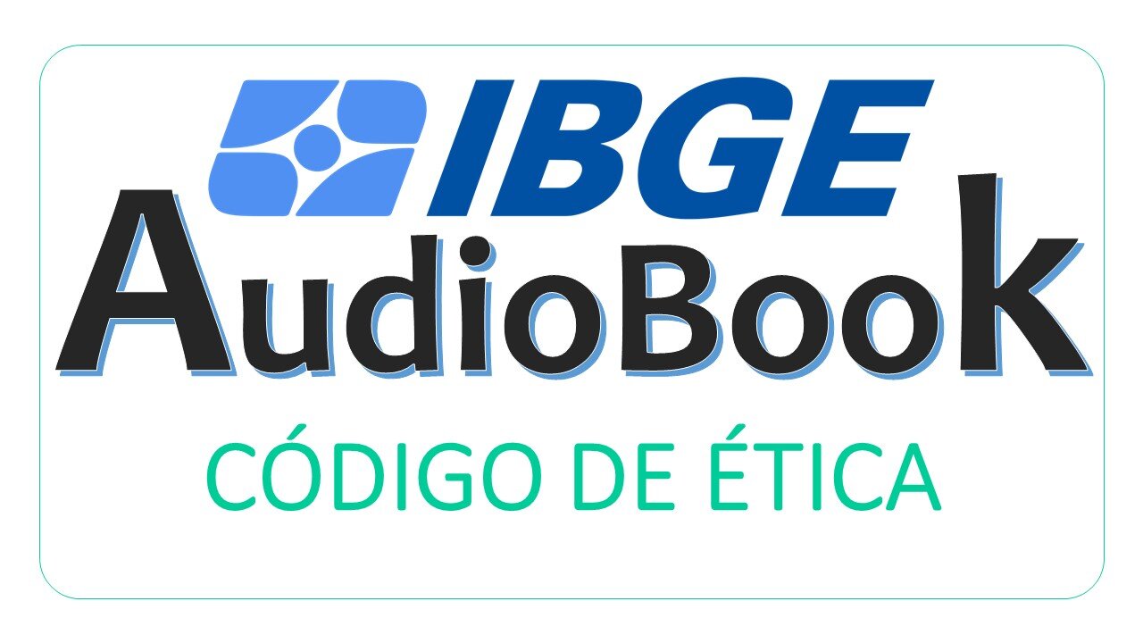 [Voz Humana] CÓDIGO DE ÉTICA profissional do servidor público do IBGE COMPLETO