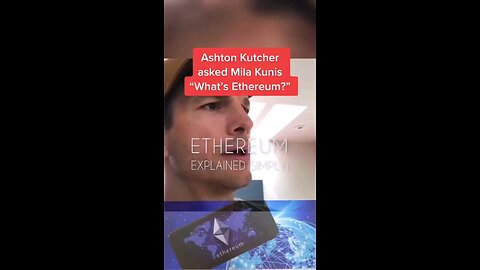 Ashton Kutcher asked what ethereum is.