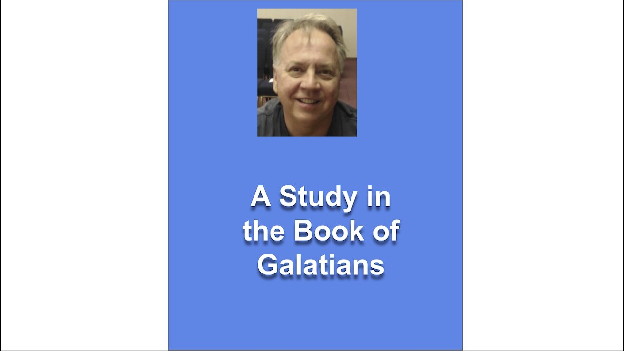 A Study in the Book of Galatians by John Glomski