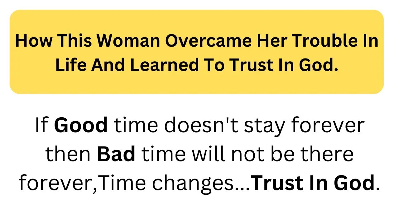 How This Woman Overcame Her Trouble In Life And Learned To Trust In God. Motivational short story.