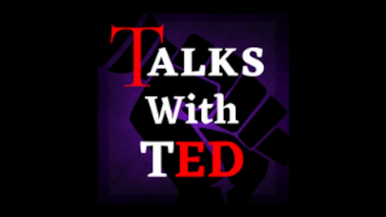 Talks with Ted Episode 1: True History, Education, and Current Events