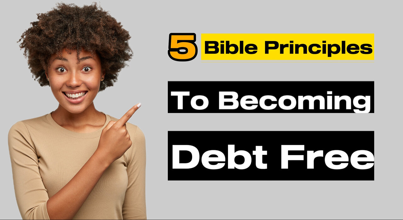 5 Bible Principles To Becoming Debt Free