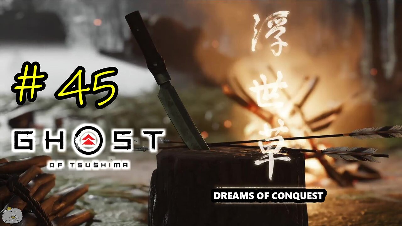 #45 DREAMS OF CONQUEST Ghost of Tsushima [An Ishikawa Tale 5 of 9]