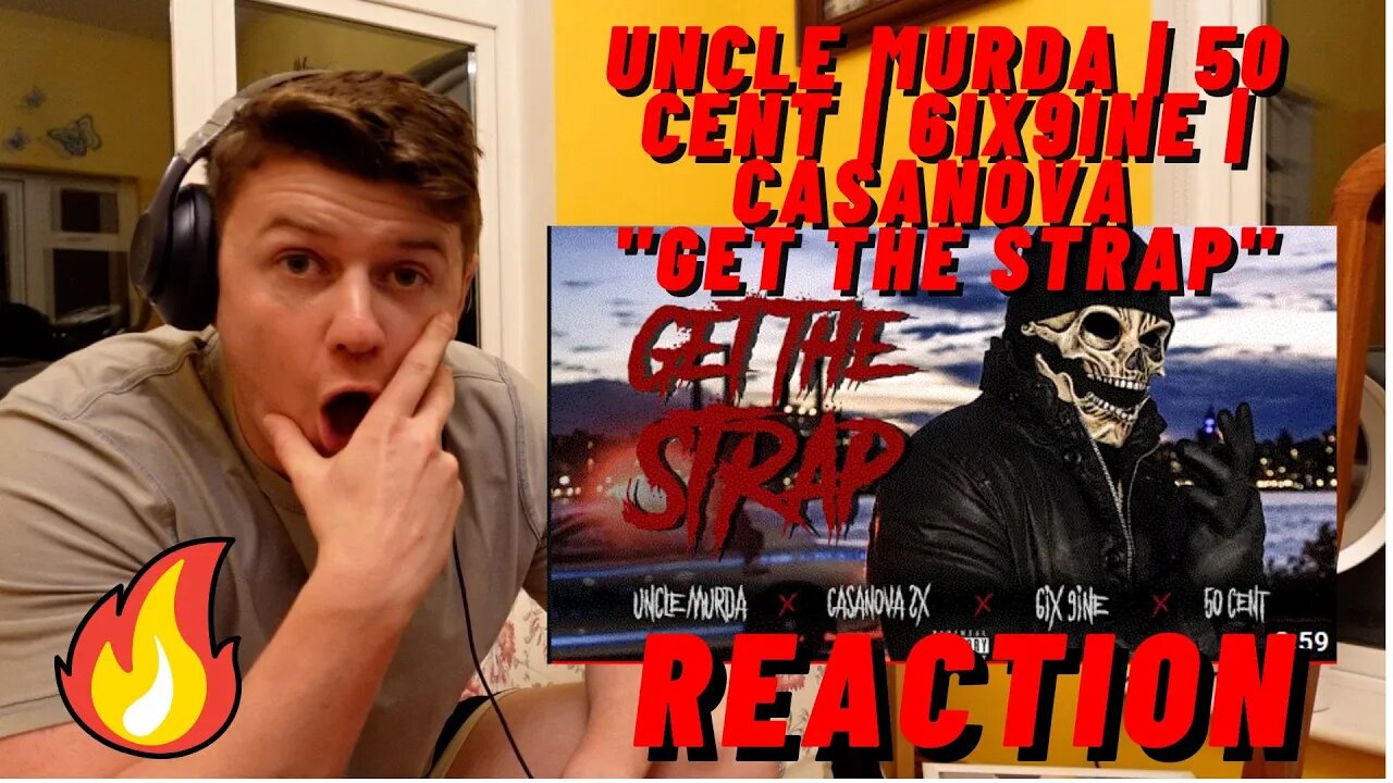 Uncle Murda | 50 Cent | 6ix9ine | Casanova - "Get The Strap" ((IRISH GUY REACTION!!))