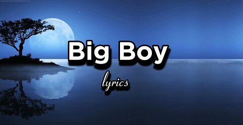 Big Boy _English song lyrics