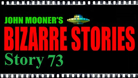 Bizarre Story 73 - Mysterious Man In Black