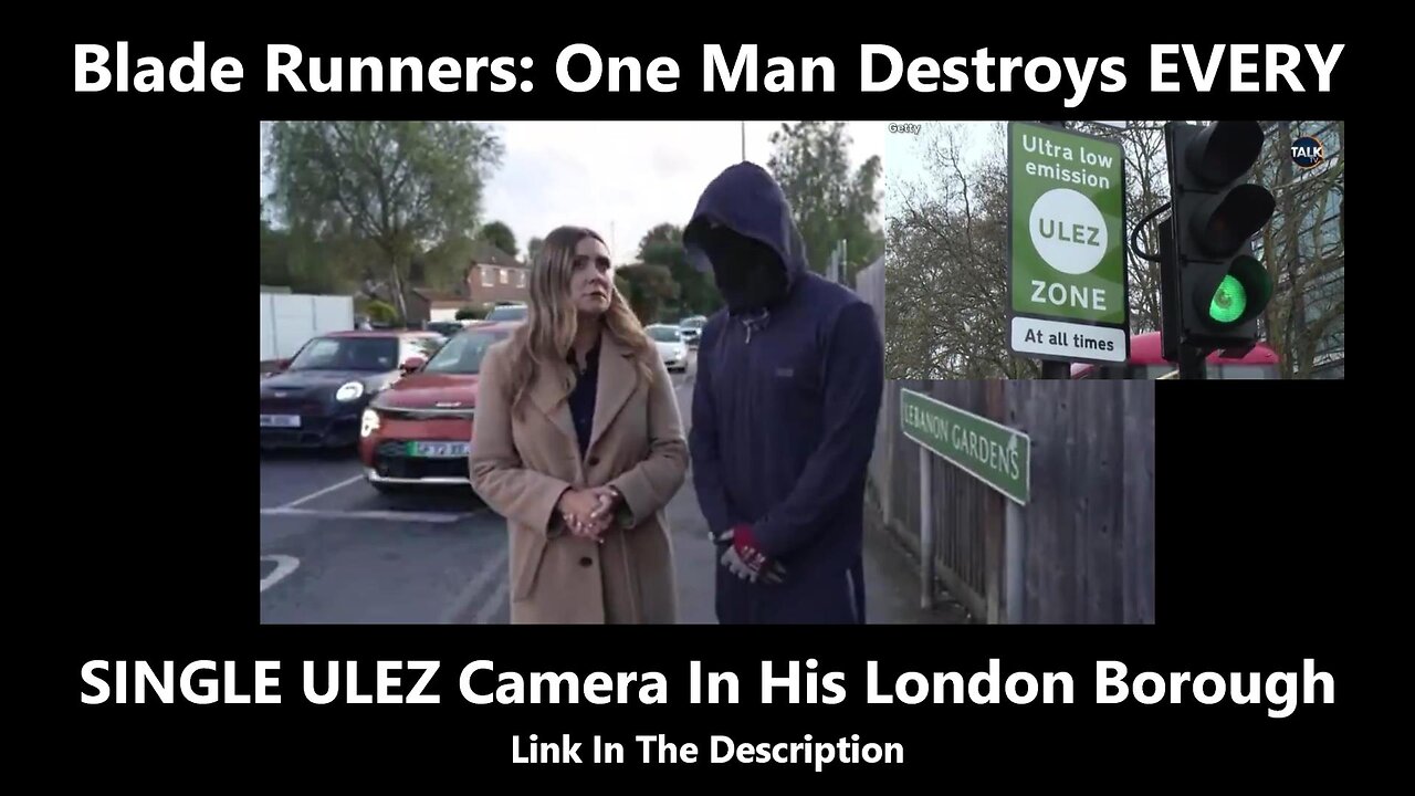 Blade Runners - One Man Destroys EVERY SINGLE ULEZ Camera In His London Borough