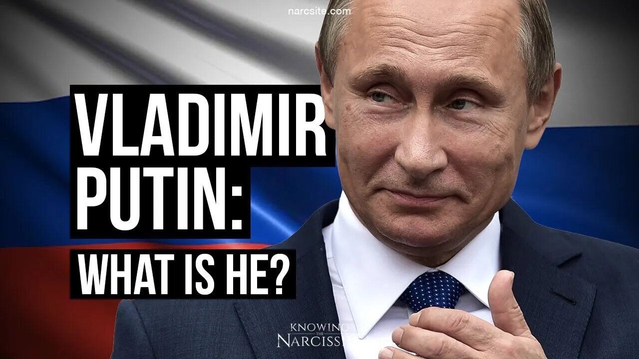 Vladimir Putin : What Is He?